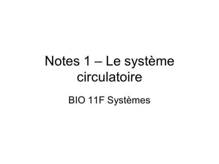 Notes 1 – Le système circulatoire