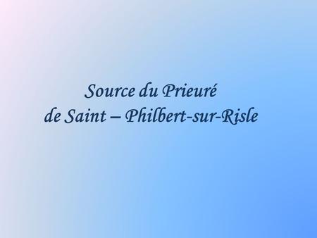 de Saint – Philbert-sur-Risle