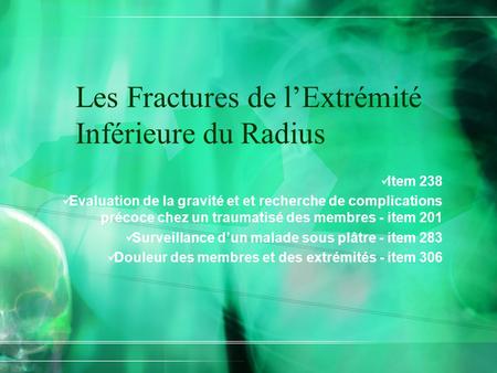 Les Fractures de l’Extrémité Inférieure du Radius