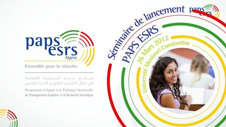 Gouvernance du PAPS et rôle des parties prenantes Serge Stagnoli – Chef d’équipe de l’Unité d’Appui au Programme ENSET Oran – 21/03/2012.