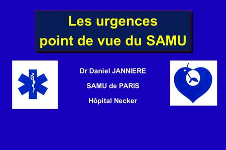 Les urgences point de vue du SAMU