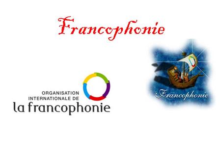 Francophonie.
