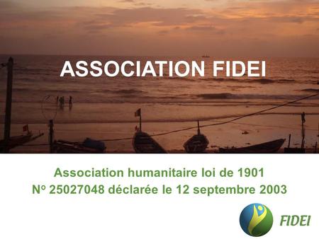 ASSOCIATION FIDEI Association humanitaire loi de 1901