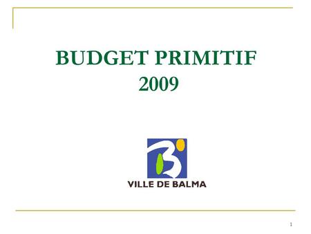 1 BUDGET PRIMITIF 2009. 2 Vue d’ensemble du BP2009 par section.