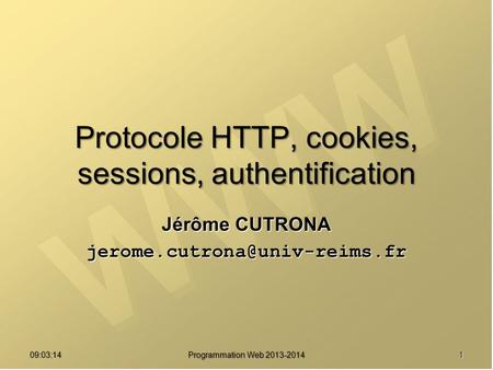 Protocole HTTP, cookies, sessions, authentification