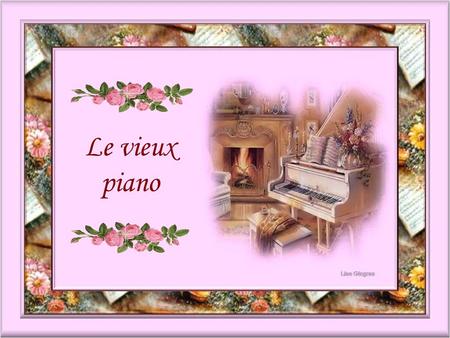 Le vieux piano.