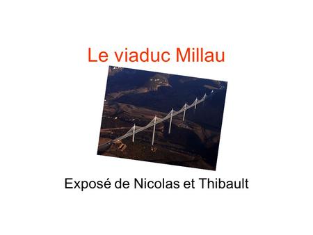 Exposé de Nicolas et Thibault