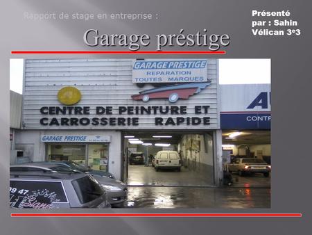 Garage préstige Rapport de stage en entreprise :