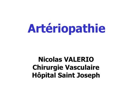 Nicolas VALERIO Chirurgie Vasculaire Hôpital Saint Joseph
