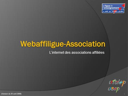 L’internet des associations affiliées 1 (Version du 30 avril 2009)