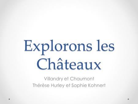 Explorons les Châteaux