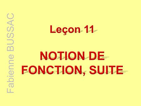 NOTION DE FONCTION, SUITE