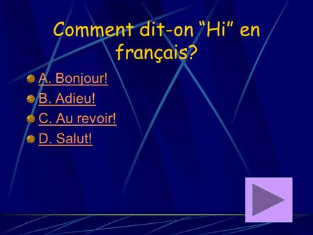Comment dit-on “Hi” en français?