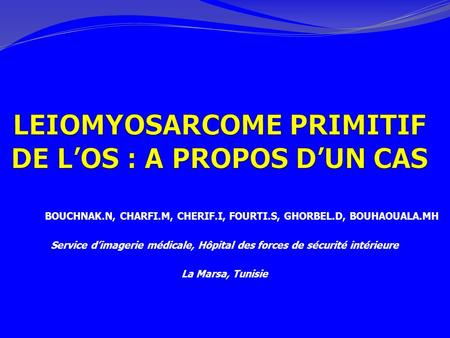 LEIOMYOSARCOME PRIMITIF DE L’OS : A PROPOS D’UN CAS