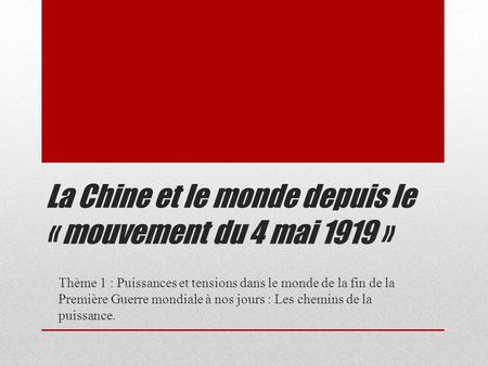 La Chine et le monde depuis le « mouvement du 4 mai 1919 »