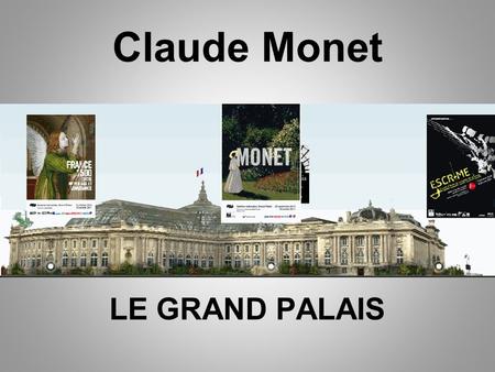 Claude Monet LE GRAND PALAIS.