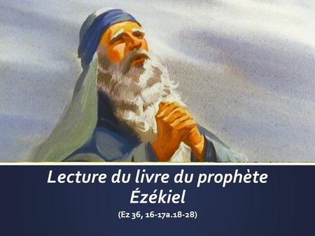 Lecture du livre du prophète Ézékiel
