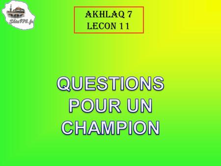 AKHLAQ 7 LECON 11. 1 – Quel est le terme arabe pour avarice ?