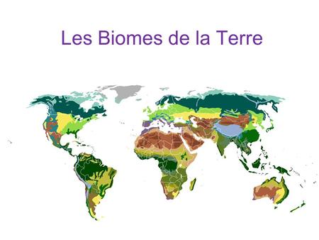 Les Biomes de la Terre.