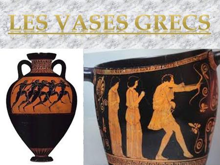 Les vases Grecs.