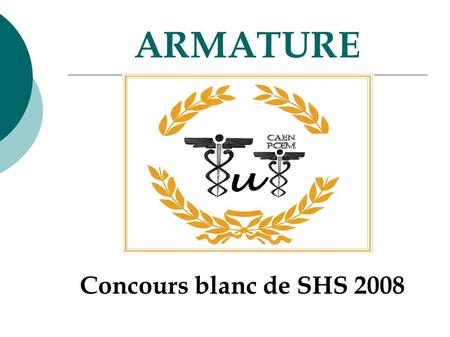 ARMATURE Concours blanc de SHS 2008.