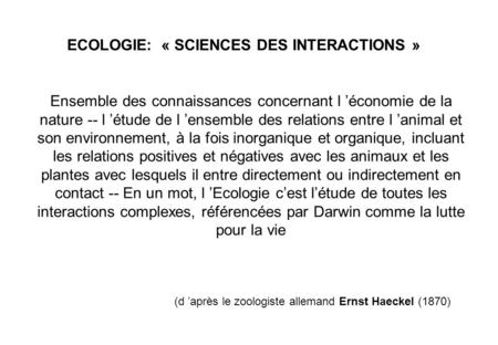 ECOLOGIE: « SCIENCES DES INTERACTIONS »