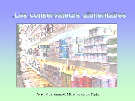 Les conservateurs alimentaires