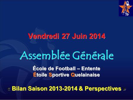Vendredi 27 Juin 2014 Assemblée Générale