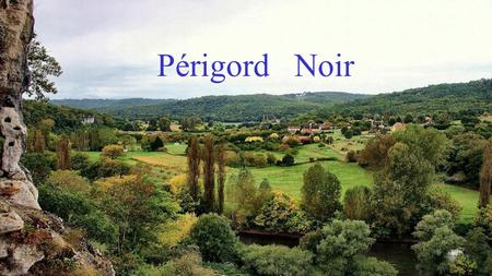 « LE PERIGORD » NOIR « Après Toi » Folklore Périgord Noir.