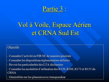 Partie 3 : Vol à Voile, Espace Aérien et CRNA Sud Est