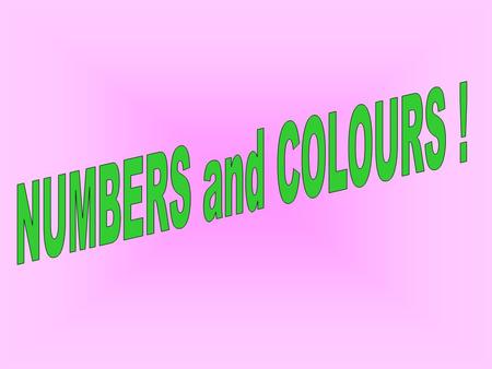 NUMBERS and COLOURS !.