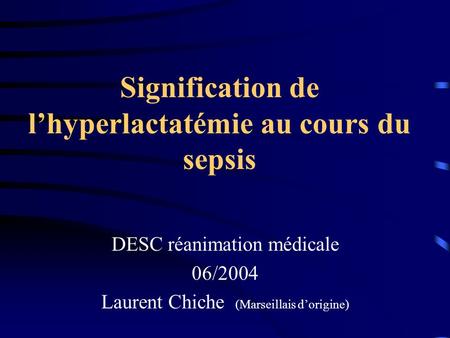 Signification de l’hyperlactatémie au cours du sepsis