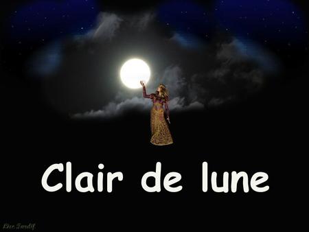 Clair de lune.
