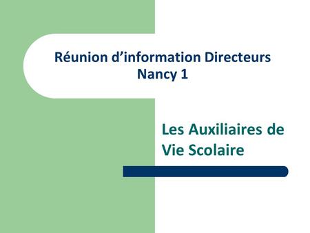 Réunion d’information Directeurs Nancy 1
