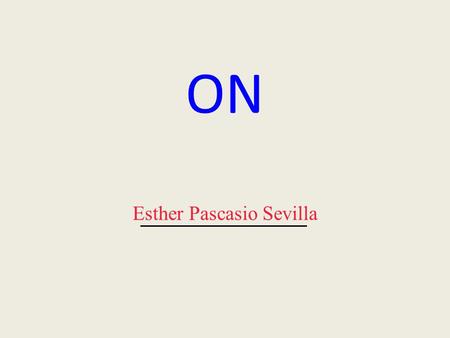 ON Esther Pascasio Sevilla. Les significations du pronom on: