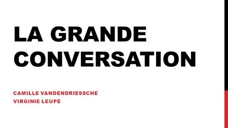 La grande conversation