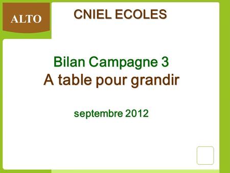 Bilan Campagne 3 A table pour grandir septembre 2012 CNIEL ECOLES.