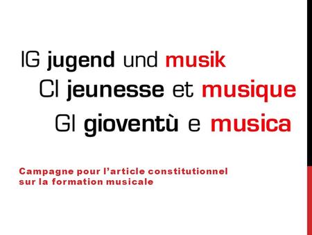 Campagne pour l’article constitutionnel sur la formation musicale.