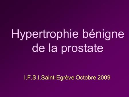 Hypertrophie bénigne de la prostate