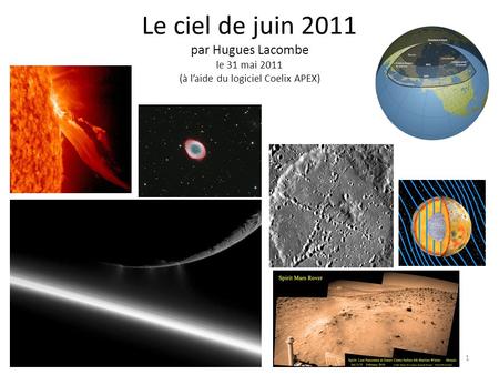 Le ciel de juin 2011 par Hugues Lacombe le 31 mai 2011 (à l’aide du logiciel Coelix APEX) 1.