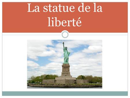 La statue de la liberté.