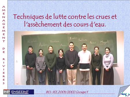 BEI-SEE 2001/2002 Groupe 1 Techniques de lutte contre les crues et l'assèchement des cours d'eau.