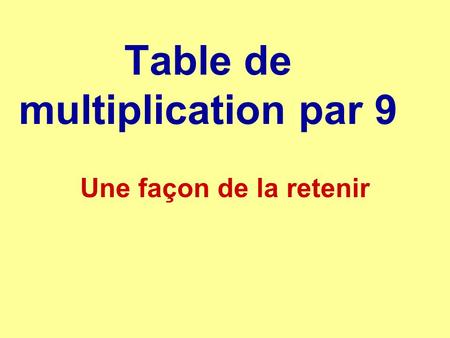 Table de multiplication par 9