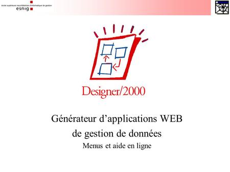 Générateur d’applications WEB de gestion de données Menus et aide en ligne.