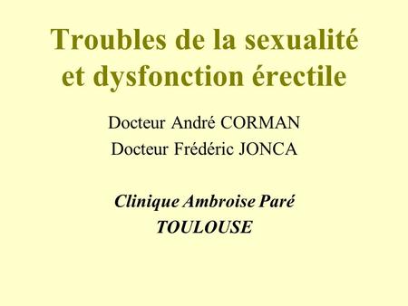 Troubles de la sexualité et dysfonction érectile