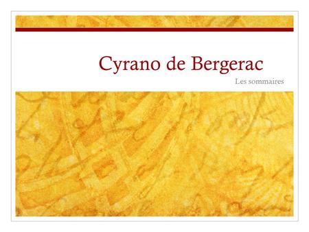 Cyrano de Bergerac Les sommaires.