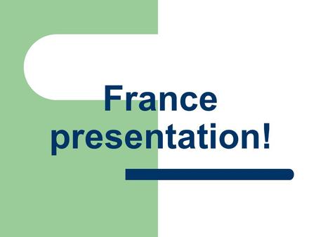 France presentation!. La france la France a de splendides régions qui sont très varié en terme de culture alimentaire,il y a environ 100 départements.elle.