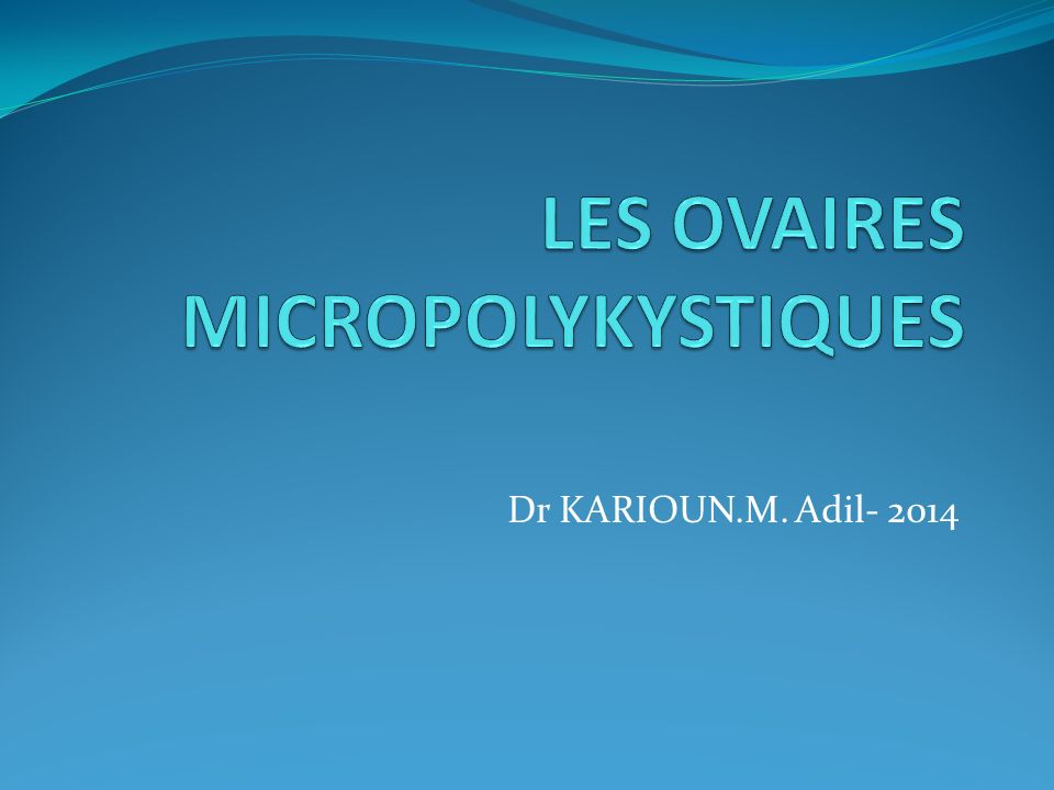 LES OVAIRES MICROPOLYKYSTIQUES