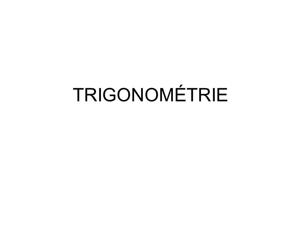 Trigonométrie. - ppt télécharger