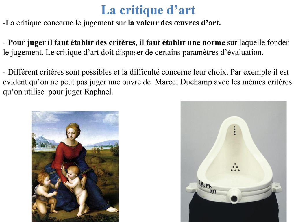 La critique d art La critique concerne le jugement sur la valeur